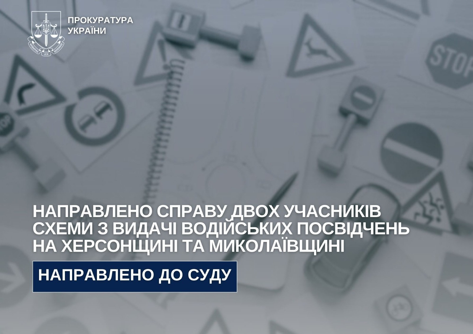 The case of two participants in the scheme for issuing driver's licenses in Kherson region and Mykolaiv region was sent to the court